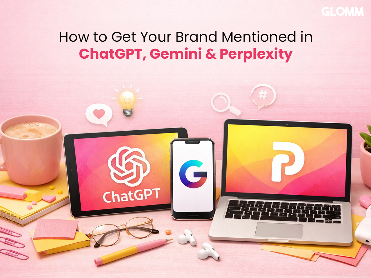 How to Get Your Brand Mentioned in ChatGPT, Gemini & Perplexity